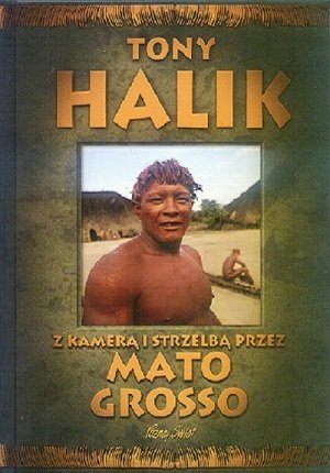 Z kamerą i strzelbą przez Mato Grosso.jpg